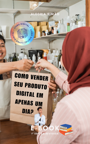 Venda Como vender seu produto digital em apenas um dia?